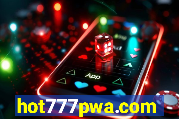 hot777pwa.com