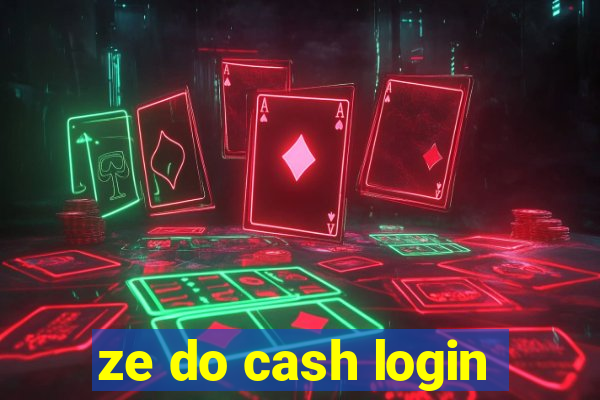 ze do cash login