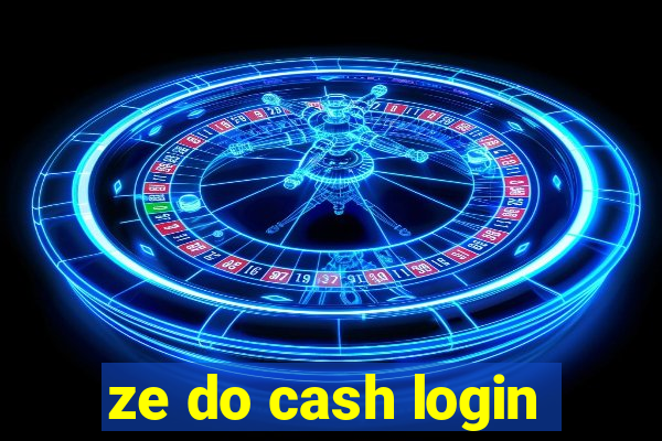 ze do cash login