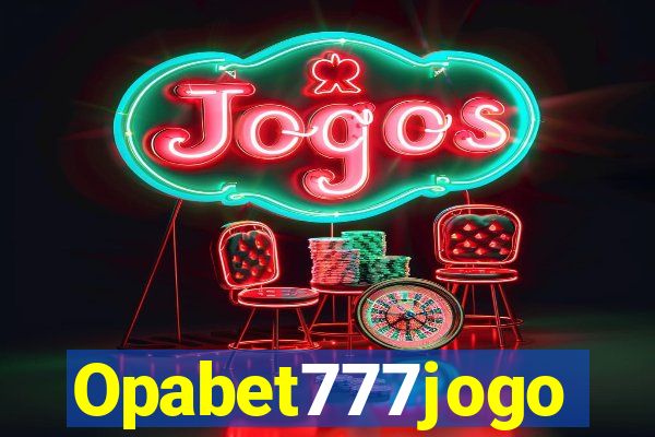 Opabet777jogo