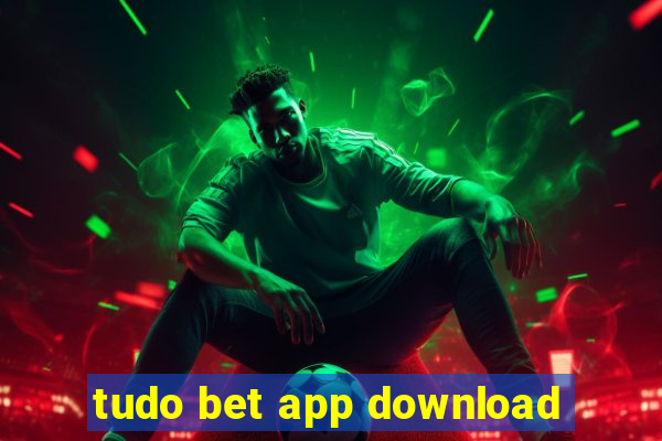 tudo bet app download
