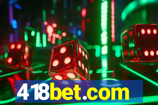 418bet.com