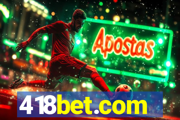 418bet.com