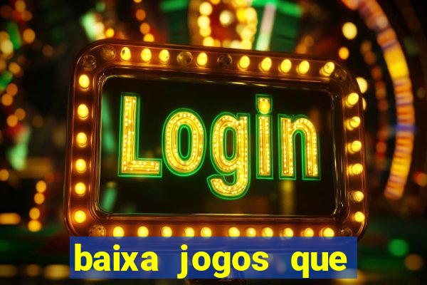 baixa jogos que ganha dinheiro de verdade