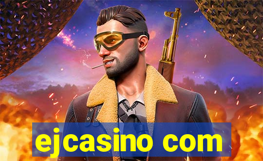 ejcasino com