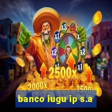 banco iugu ip s.a