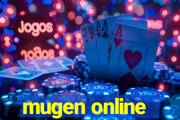 mugen online
