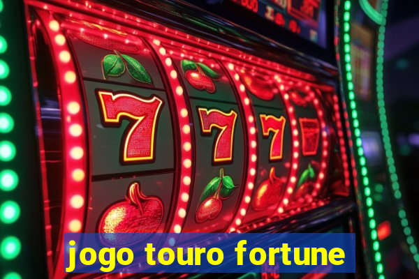 jogo touro fortune