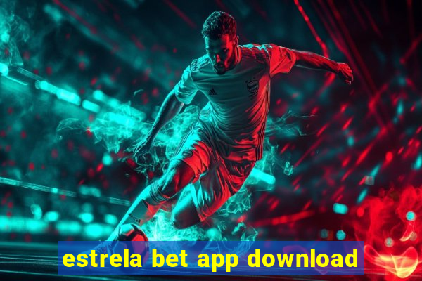 estrela bet app download