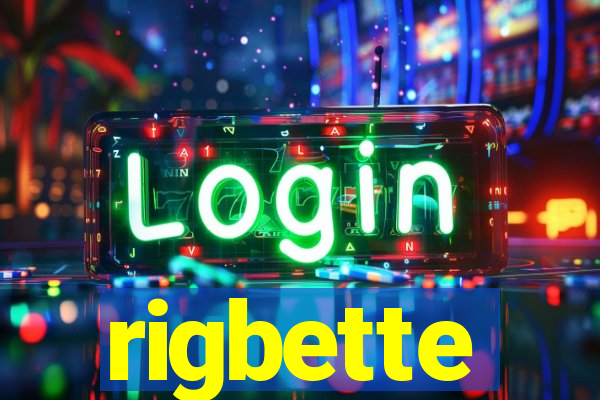 rigbette