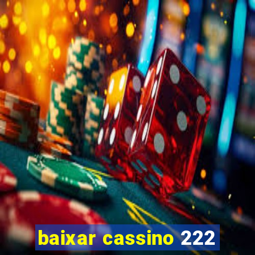 baixar cassino 222