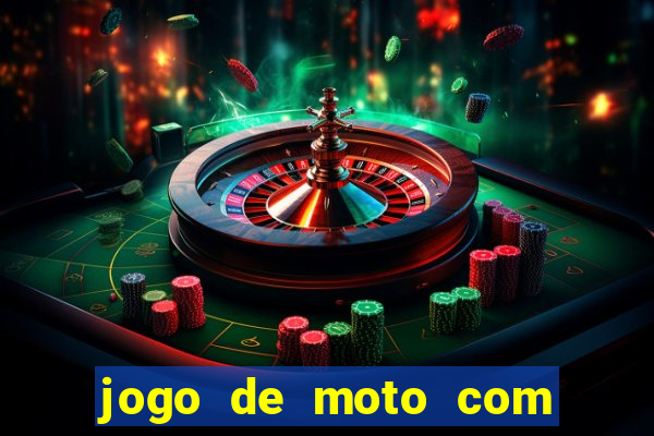 jogo de moto com dinheiro infinito