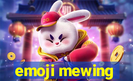 emoji mewing
