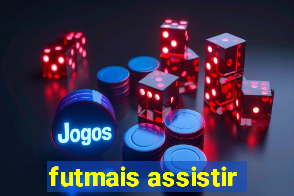 futmais assistir