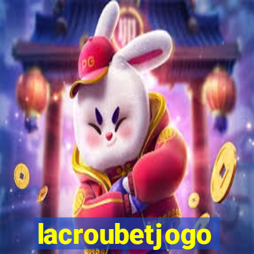 lacroubetjogo