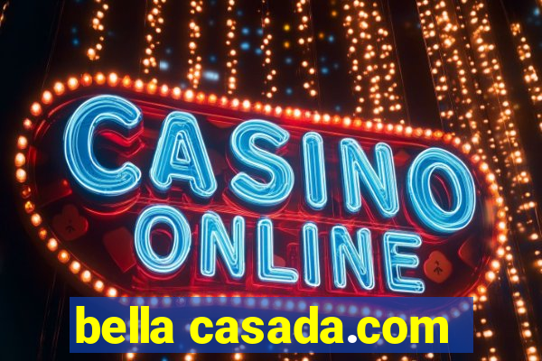 bella casada.com