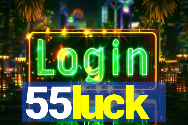 55luck