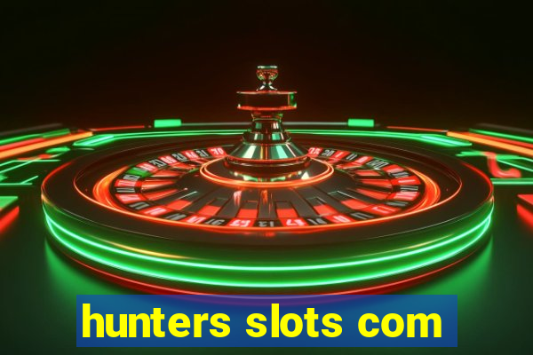 hunters slots com