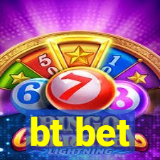 bt bet