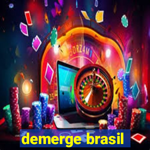 demerge brasil