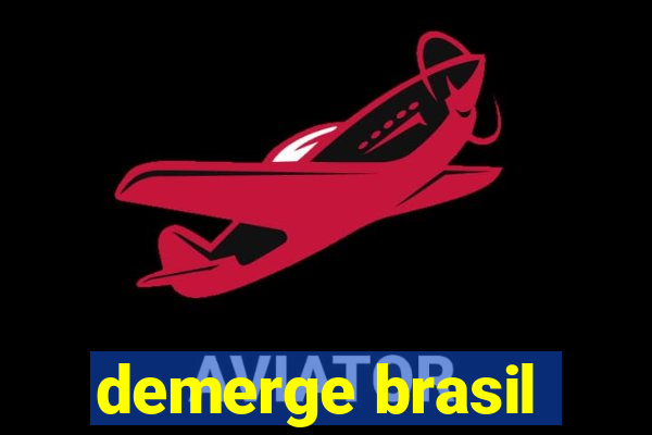 demerge brasil