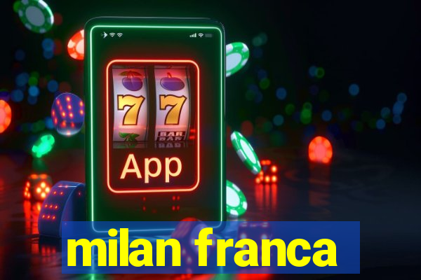 milan franca