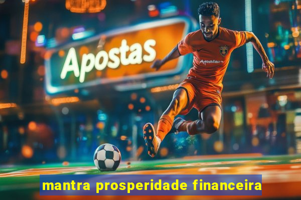 mantra prosperidade financeira