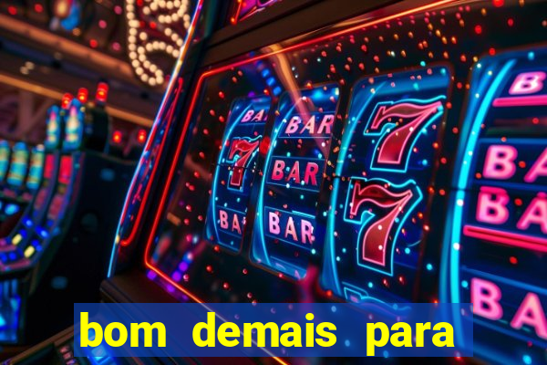 bom demais para ser ignorado pdf