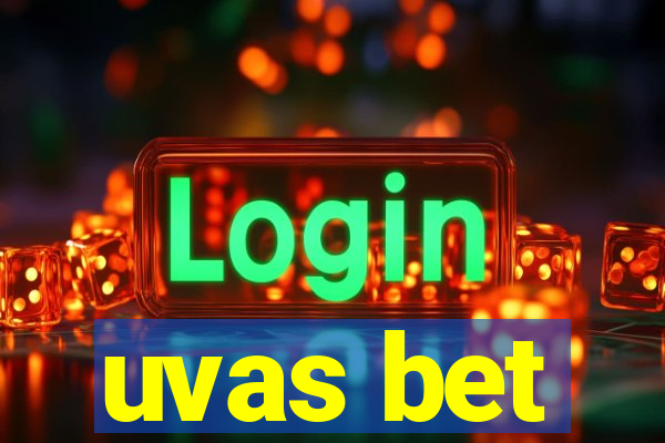 uvas bet