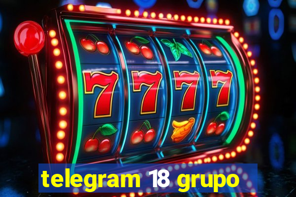 telegram 18 grupo