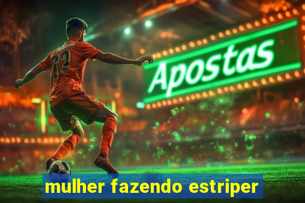 mulher fazendo estriper