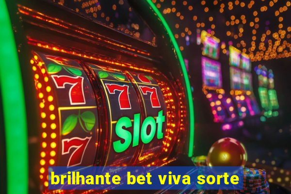 brilhante bet viva sorte