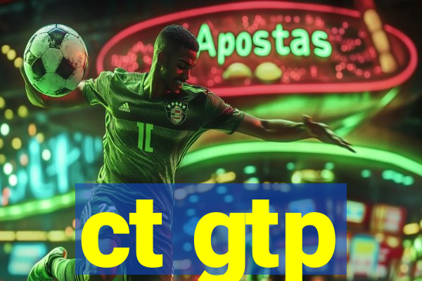 ct gtp