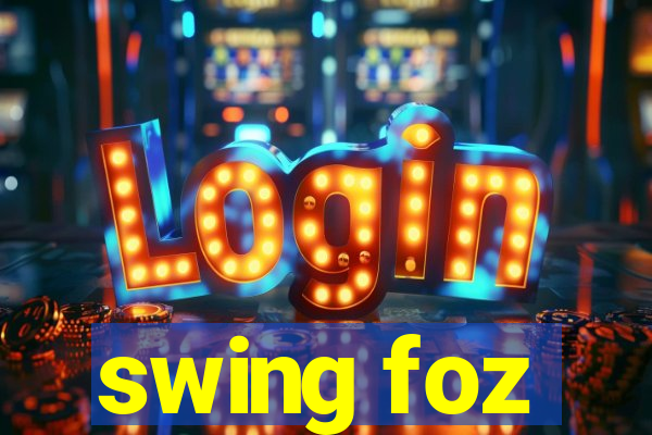swing foz