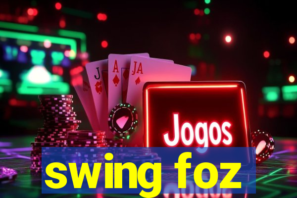 swing foz