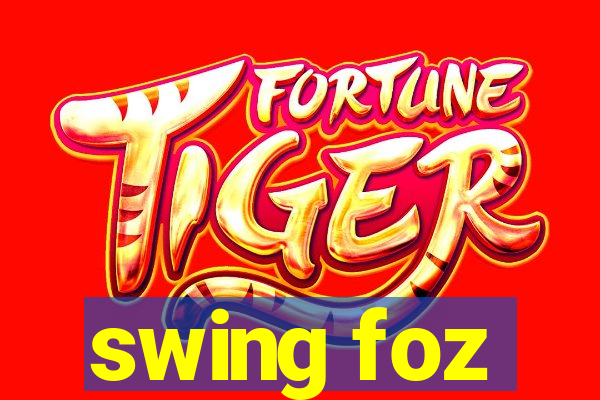 swing foz