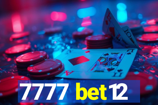 7777 bet12
