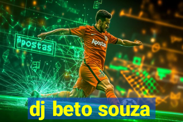 dj beto souza