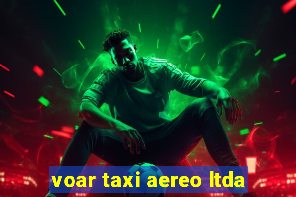 voar taxi aereo ltda
