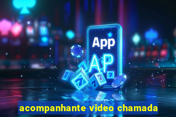 acompanhante video chamada