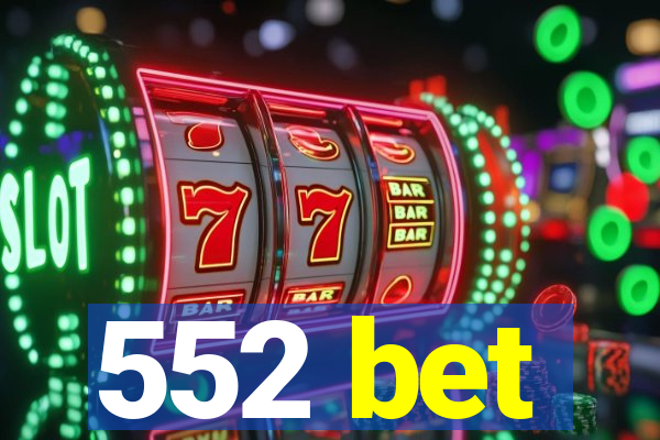 552 bet