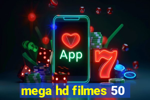 mega hd filmes 50