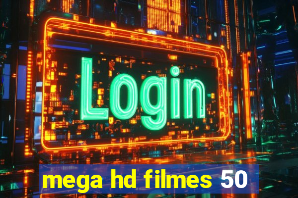 mega hd filmes 50