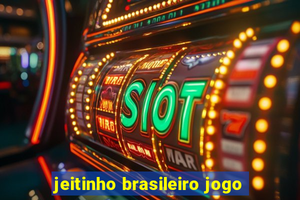 jeitinho brasileiro jogo