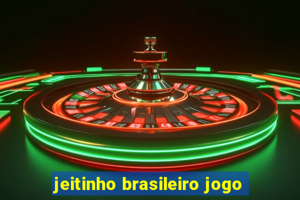jeitinho brasileiro jogo