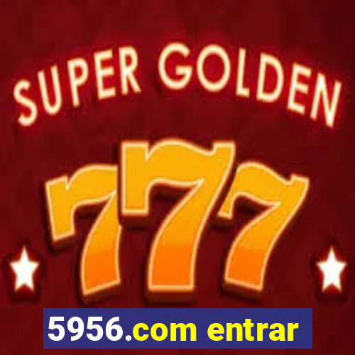 5956.com entrar