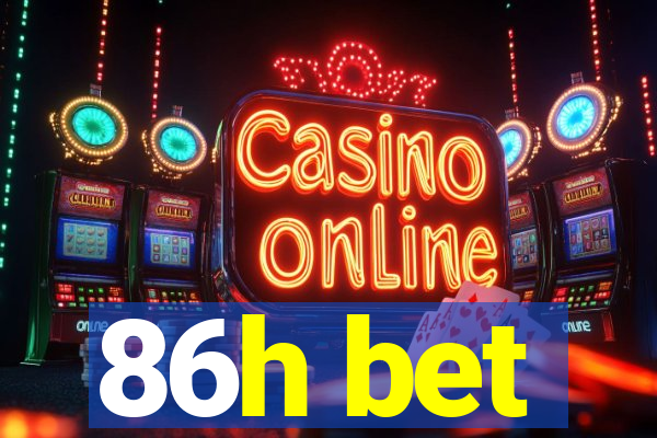 86h bet