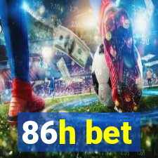 86h bet