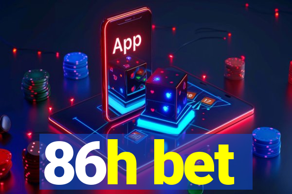 86h bet