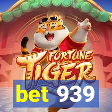 bet 939
